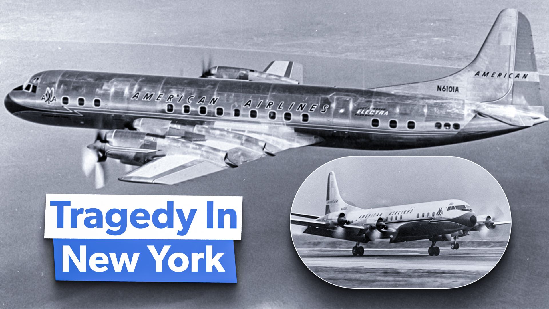 アメリカン航空フライト320：ロッキードL-188エレクトラの最初の船体損失の物語