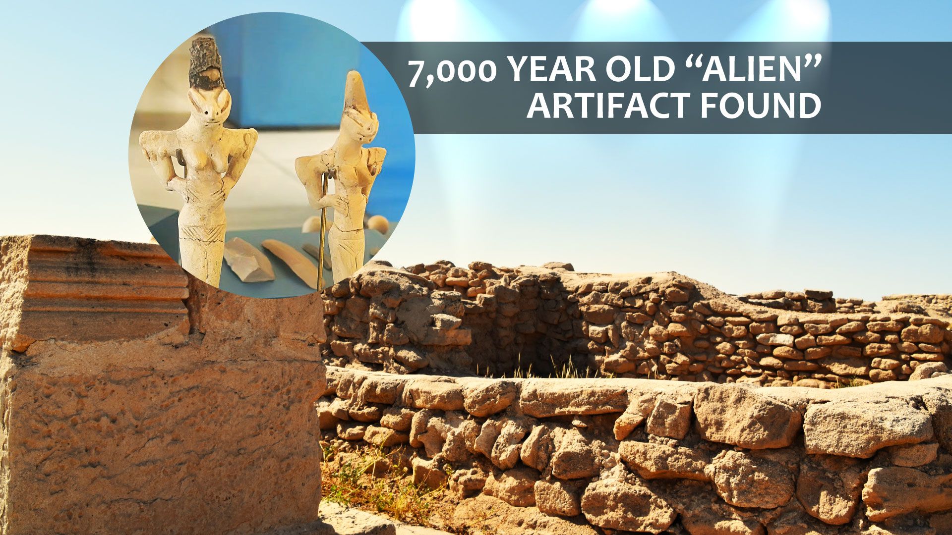 7、000年前の「エイリアン」アーティファクトは、考古学者を驚かせました