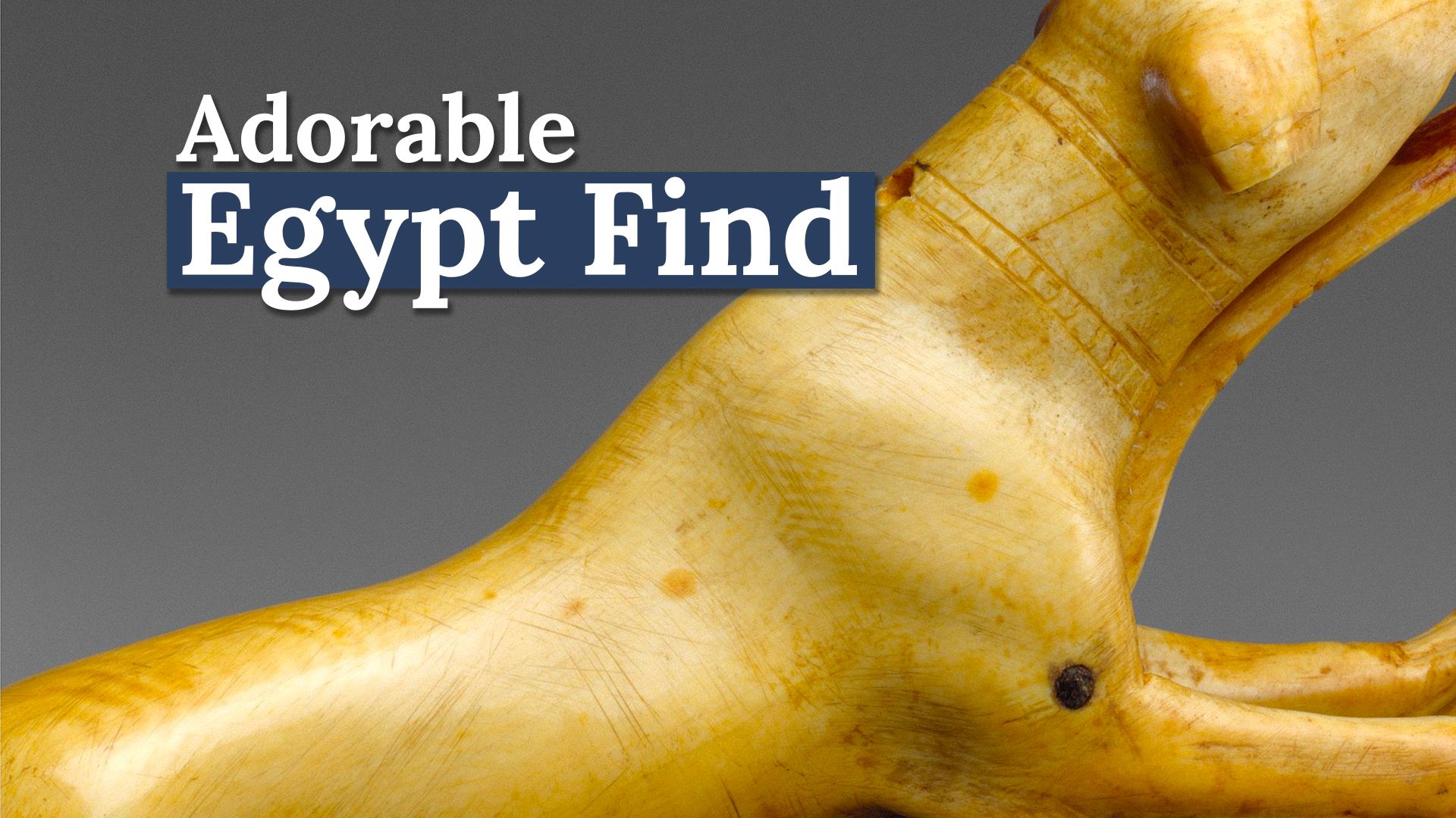 「かわいい」古代エジプトの発見は、彼らが結局私たちとそれほど違いはなかったことを証明しています