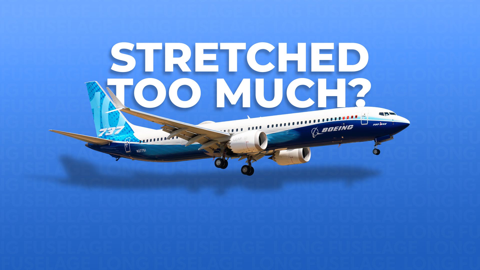 ボーイング737マックス10がこのような長い胴体を持っている理由