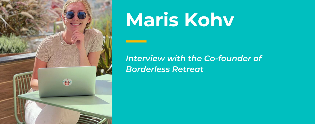 Borderless Retreatの共同設立者であるMaris Kohvとのインタビュー
